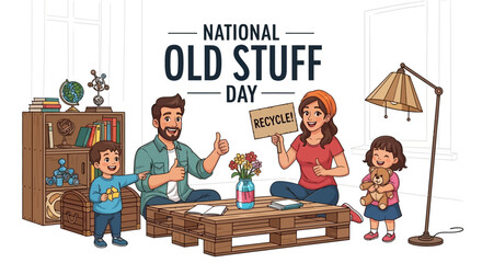 Family celebrates National Old Stuff Day by recycling, reusing, and repurposing household items together.