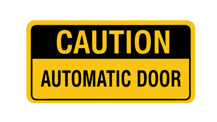 Yellow and Black Caution Automatic Door Signage Vector Illustration for Safety Warning and Public Guidance