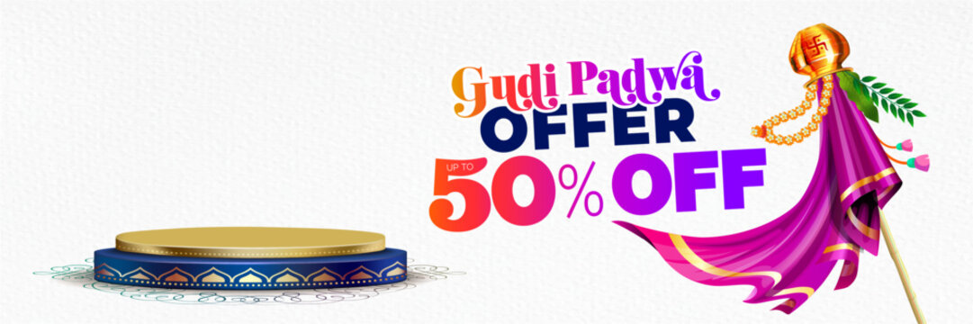 Festive Gudi flag with Gudi Padwa offer upto 50% 0ff, offer, deal, discount and promotional Banner Design.