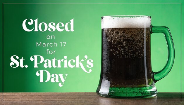 Celebrate with beer, closed sign for holiday, green background, festive, st patricks day background 2026