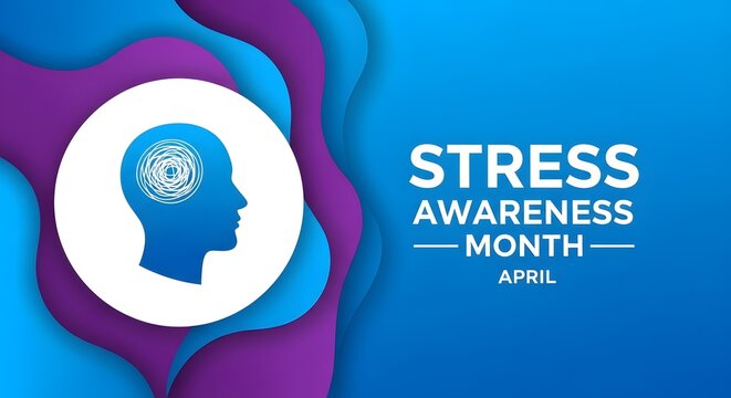Stress Awareness Month graphic features a human head silhouette with a brain pattern, set against a background of wavy blue and purple shapes, highlighting mental health in April.