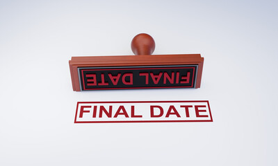 3D Illustration of Final Date Reminder Rubber Stamp on Clean Background, Business Submission and Due Date Concept