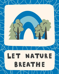 Fototapeta premium Environmental Quote Poster. Stylized landscape scene with trees and rainbow arch symbolizing fresh air, freedom and ecological harmony. Vector Illustration Phrase Text