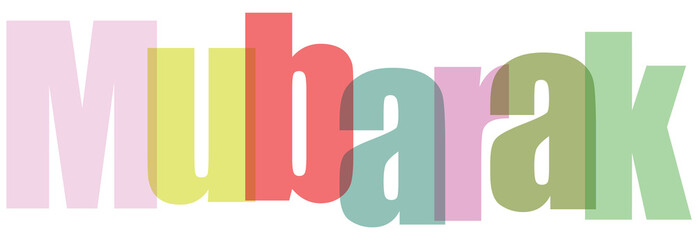 Colorful typographic illustration of the word mubarak in pastel hues celebrating islamic cultural festivities and greetings. © Sharmin