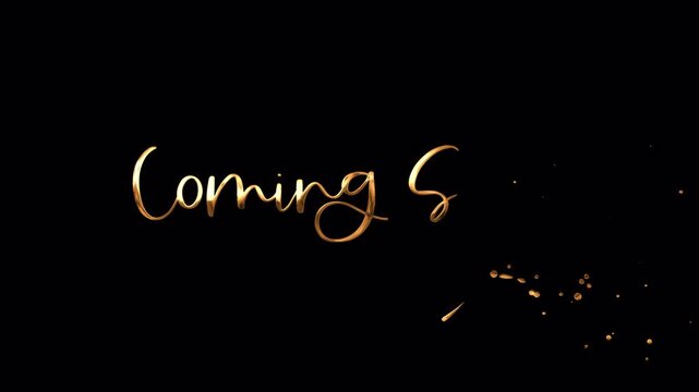 Elegant &ldquo;Coming Soon&rdquo; handwritten animation in shimmering gold with smooth calligraphic strokes.The metallic ink effect and flowing script create a premium cinematic reveal.