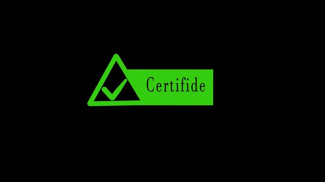 Green Triangle with Check Mark and Word Certifide on animated Black Background certified certificate