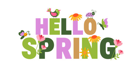 Fototapeta premium Hello Spring Vector Illustration. Colorful Block Typography with Blooming Flowers, Garden Insects, Butterflies, and a Small Bird on a Clean White Background for Seasonal Graphic Design Projects