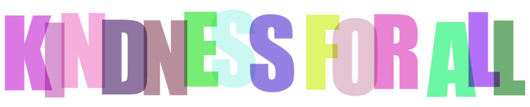 Colorful 3 d block text kindness for all on black background
