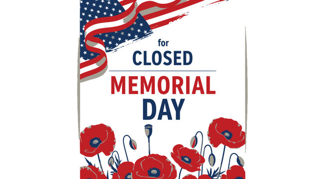 Memorial Day closed sign with poppies and American flag