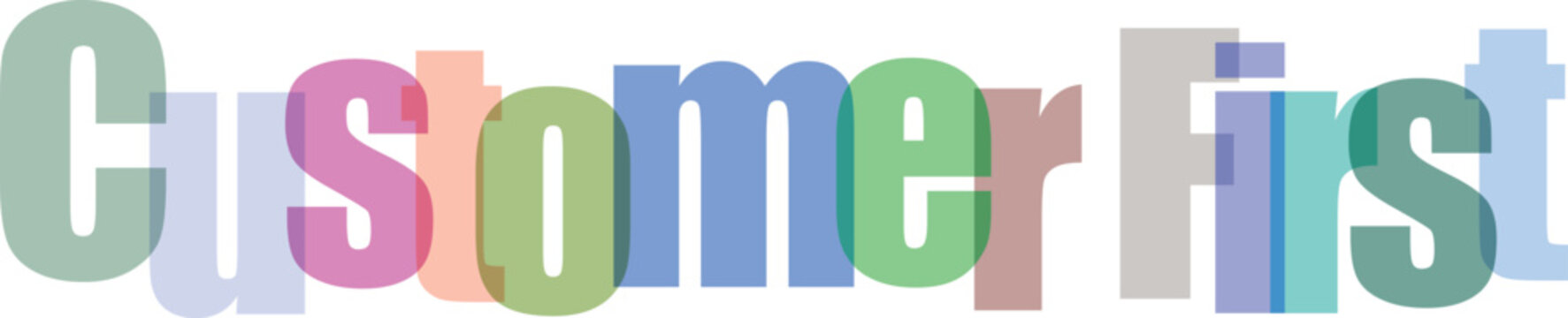 Customer First text in multicolored overlapping transparent letters on white background