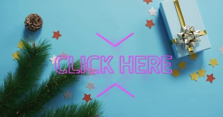 Displaying neon CLICK HERE sign with chevrons glowing on blue surface, with gift box, pinecone