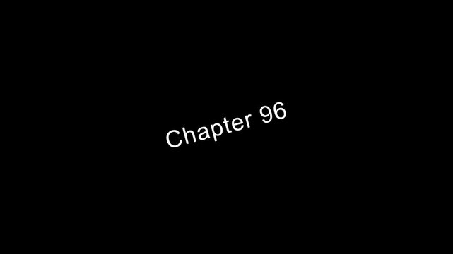Chapter 96 title page text on black background book chapter book title