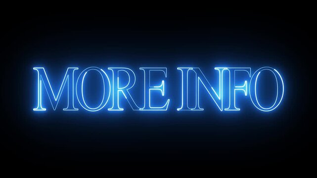 Neon More info text animation. Neon text letter animation on black background.