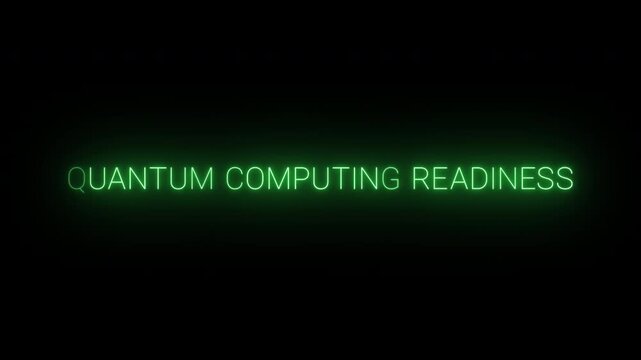 Flickering neon green glowing quantum computing readiness sign animated black background.