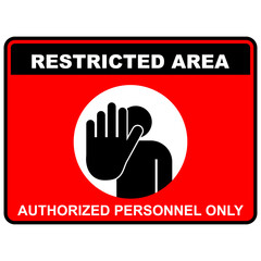 restricted area, authorized personnel only, sign vector