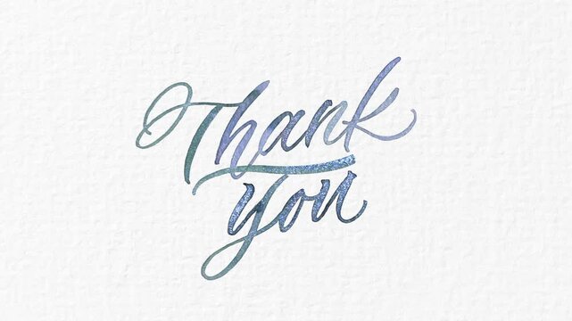 Animated brush calligraphy of Thank You message with shimmering blue green ink on white paper textured background