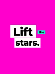 Obraz premium Vibrant pink background with Lift the stars Motivation Quote for ambition and success