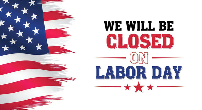 Labor day closed celebrating american workers on labor day