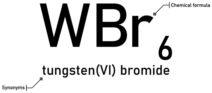 Tungsten (VI) bromide chemical formula with callout titles