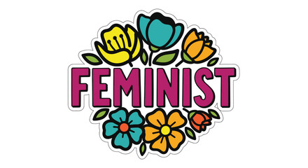 Fototapeta premium Feminist typography sticker surrounded by colorful tulips and daisies
