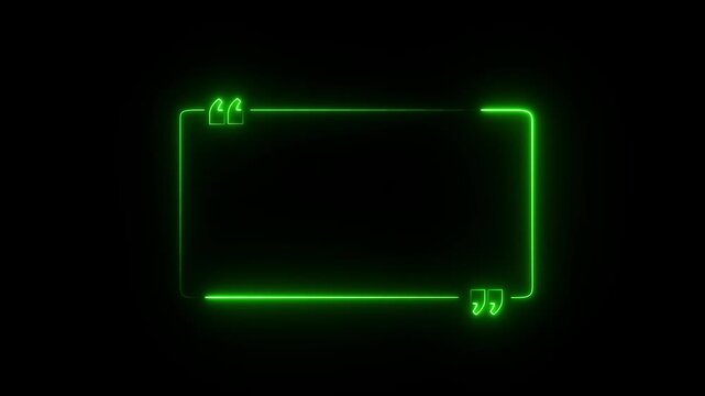 a neon green glowing quotation mark frame. It is a stylized, modern border often used for digital content, videos, or quote graphics. 