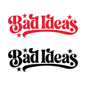 Red and black bad ideas with stars and swoosh