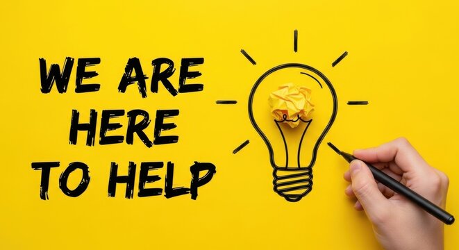 Hand drawing a lightbulb with the message we are here to help on yellow background