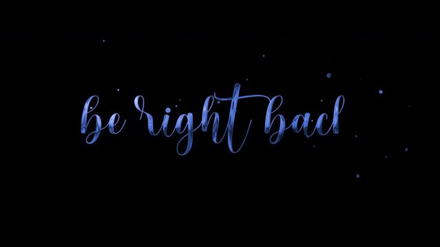 Be right back text animation on transparent background.