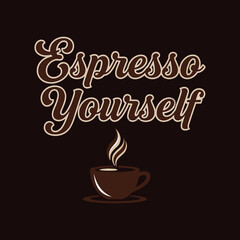 Obraz premium A steaming cup of espresso with a motivational phrase on a dark background tshirt design