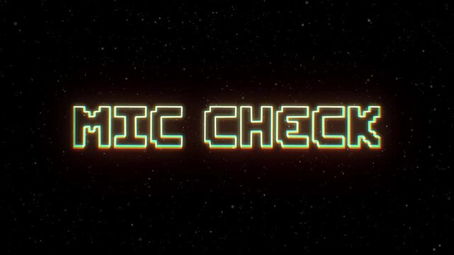Mic Check Neon text with retro style