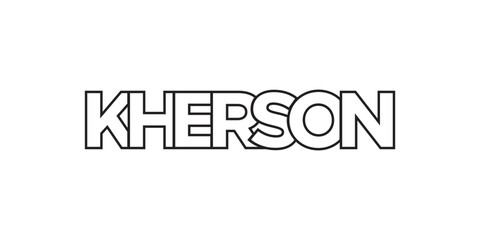 Kherson in the Ukraine emblem. The design features a geometric style, vector illustration with bold typography in a modern font. The graphic slogan lettering. © SolaruS