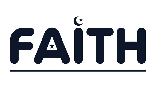 Emblem of Faith: The word Faith is emblazoned with a crescent moon and a star, symbolizing steadfast belief and devotion in a graphic presentation.
