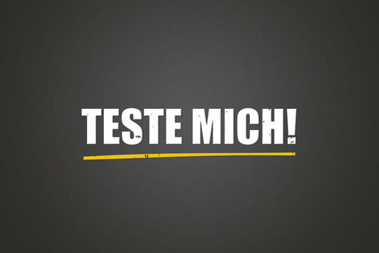 Teste mich (Test me) - A blackboard with white text.