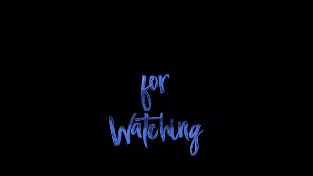 Thank You For Watching - Blue Glowing Text on Transparent Background.