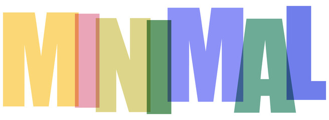 Colorful block letters spelling out minimal with different shades