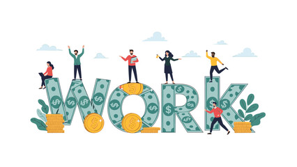 Diverse professional team members standing on giant letters spelling work while surrounded by money and financial symbols.