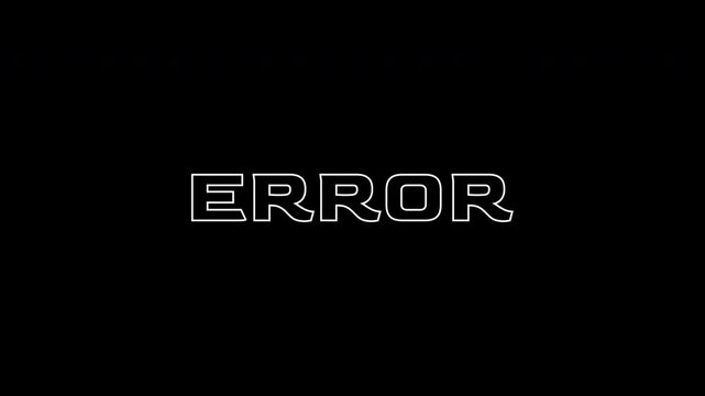 Error text in white outline against a black background. Suitable for design projects, educational materials, online articles, and error concept visuals.