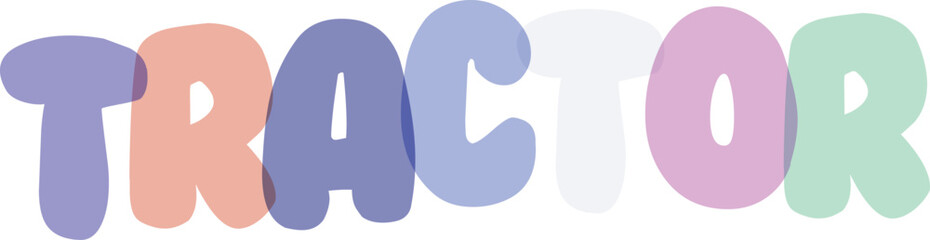 Tractor word typography with overlapping pastel letters for vocabulary building and children transport learning vector © Md Asif Shahnaoaz