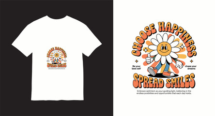 Choose happiness spread smiles, be your best self, chase your dreams, retro daisy character t-shirt graphic