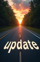 Naklejka premium Asphalt road leads to vibrant sunset through forest. Word update painted on pavement. Symbolizes progress change and new beginnings for journeys.