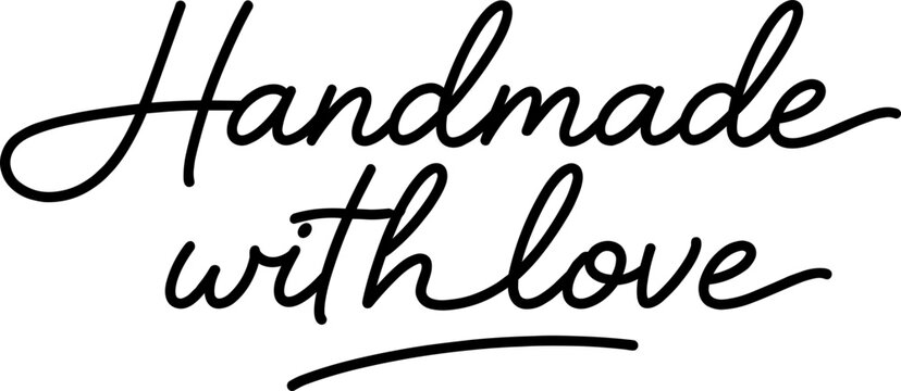 Black script saying &ldquo;handmade with love&rdquo; on white background, perfect for artisan packaging, craft fairs, gift tags, and small business branding.