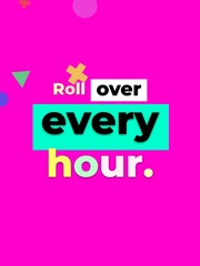 Fototapeta premium Colorful graphic design with Roll over every hour text on a vibrant pink background Modern digital message