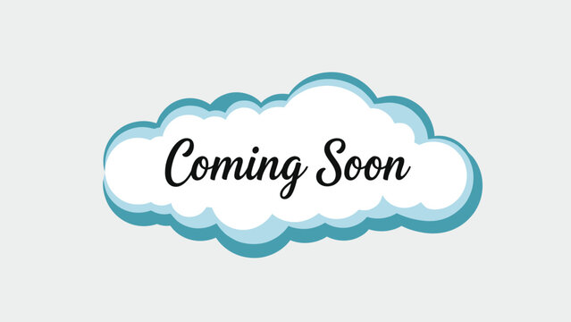 Stylized light blue and white cloud graphic featuring the elegant script text coming soon in the center area.