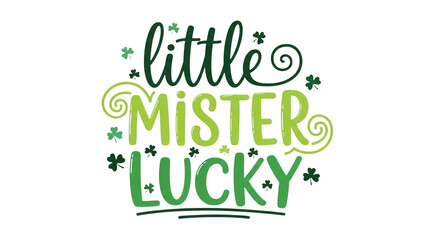 Naklejka premium Happy St. Patrick's Day Little Mister Lucky PNG Illustration Green Shamrock Text Swirls Stars Cute Luck Symbol for Fun Greeting and Graphic Design