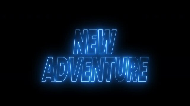 New adventure text animation in neon blue against a black background. 4k animated typography Perfect for travel blogs, inspirational quotes, or adventure themed social media posts.