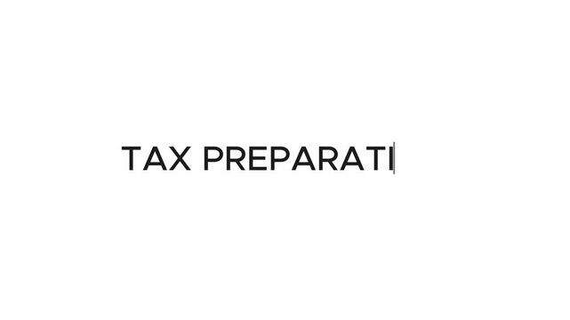 Typewriter Effect of "Tax Preparation" Title. 