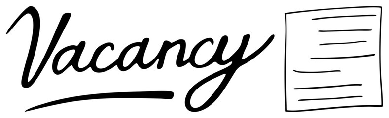Fototapeta premium Scripted “Vacancy” text with, job application sheet, hiring notice, open position, recruitment sign, employment ad, staffing poster.