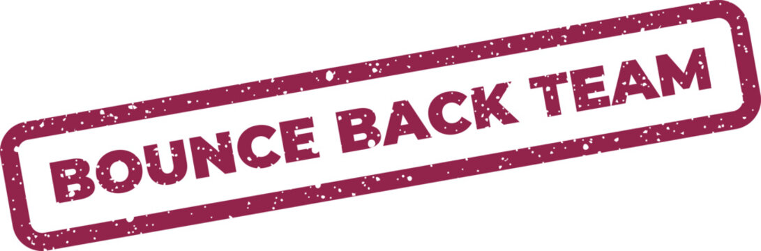 Distressed rubber stamp effect with the words bounce back team in a rectangular frame, diagonal orientation