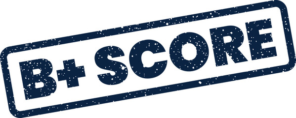 Distressed rubber stamp graphic featuring B+ SCORE text for quality rating and academic grading © Mahmud