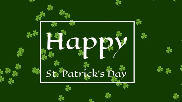 Thin frame shifting down, box showing Happy St Patrick's Day, clovers drifting right adorning box